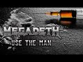 “Use the Man” by Megadeth (Music Video)