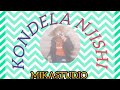 KONDELA NJISHI UJUMBE WA KWABHI MIKASTUDIO KATAVI 2025 Mp4 Audio