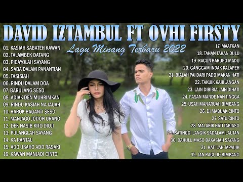 LAGU DAVID IZTAMBUL FEAT OVHI FIRSTY FULL ALBUM TERBAIK - LAGU MINANG TERBARU 2022 FULL ALBUM