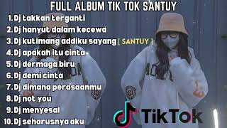 Download lagu DJ SANTUY FULL ALBUM || DJ TAKKAN TERGANTI TERBARU 2023 mp3 Download lagu DJ SANTUY FULL ALBUM || DJ TAKKAN TERGANTI TERBARU 2023 mp3