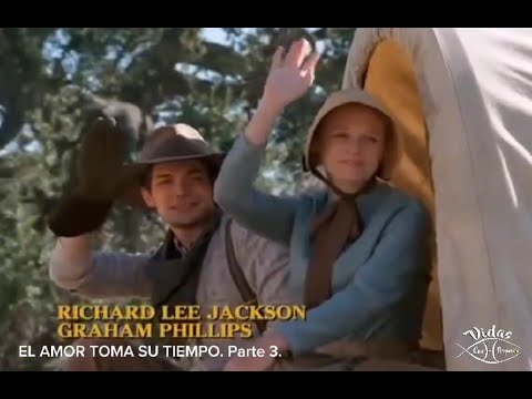 EL AMOR TOMA SU TIEMPO. PARTE 3. El largo camino del amor. Película cristiana completa en español.