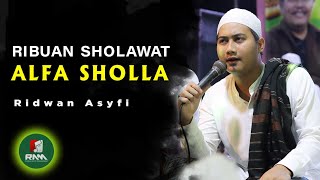 Download lagu RIBUAN SHOLAWAT ALFA SHOLLA || Ridwan Asyfi Fatihah Indonesia mp3
