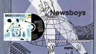 Newsboys - Everyone's Someone (Pista)