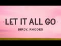 Birdy Let It All Go Lyrics Ft RHODES