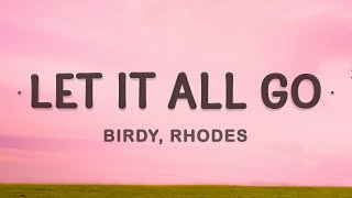 Birdy - Let It All Go (Lyrics) ft. RHODES