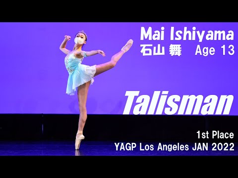 【バレエ】Mai Ishiyama (Age 13) Talisman タリスマン 1st place in Junior classic ballet at YAGP LA JAN 2022