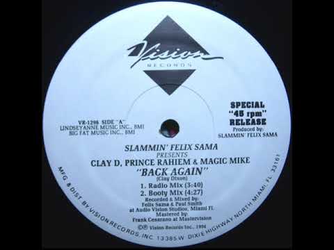 Clay D, Prince Rahiem & DJ Magic Mike – Back Again (Radio Mix)
