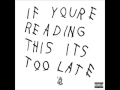 Drake - If You're Reading This Its Too Late Full ...