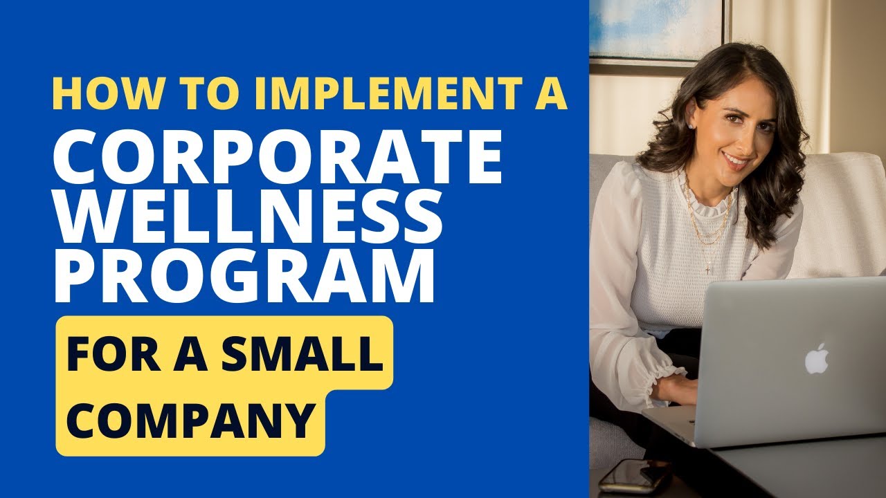 How to Implement a Corporate Wellness Program for a Small Company