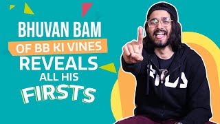 Bhuvan Bam Of BB Ki Vines Reveals All His Firsts| Bas Mein| Titu Talks