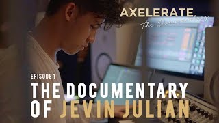 Axelerate The Documentary Ep. 1 : Jevin Julian