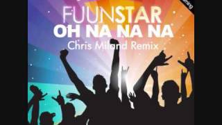 Fuunstar - Oh Na Na Na (Chris Miland Remix)