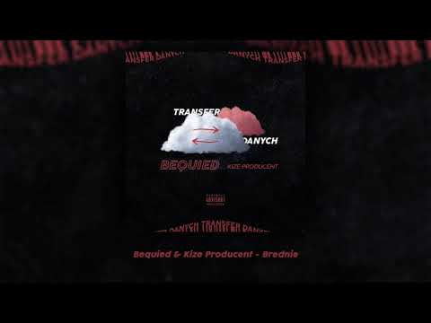 Bequied x Kize - Brednie