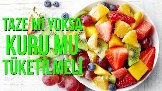 Meyveyi Taze mi Yoksa Kuru mu Tüketmeliyiz? | Doktor Fitt