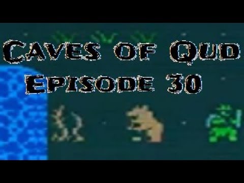 End Game Dungeon Dive - Caves of Qud - Episode 30