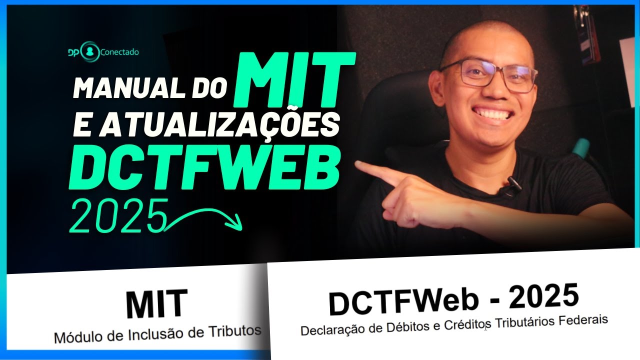 Receita Federal divulga Manual do MIT e atualizações da DCTFWEB 2025