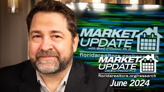 Florida Realtors® Florida Housing Market Update: June/Q2 2024
