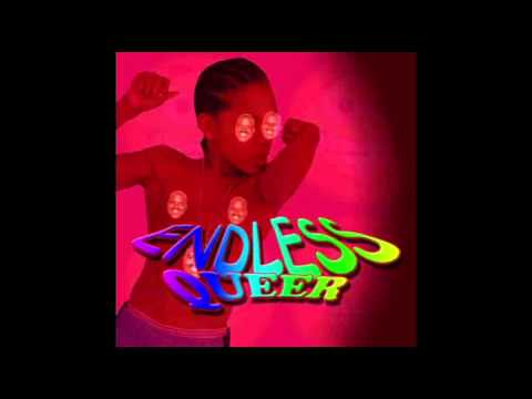Video thumbnail for ENDLESS QUEER