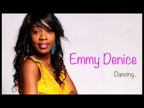 Emmy Denice - Dancing
