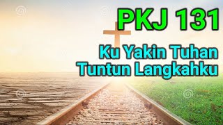 Download lagu PKJ 131 Ku Yakin Tuhan Tuntun Langkahku (Mellya) mp3
