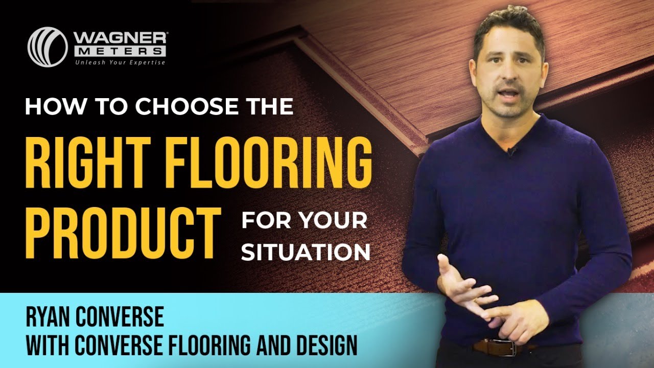 How to Choose the Right Flooring Product for Your Situation?