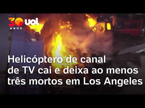 Helicóptero de TV cai durante transmissão e deixa ao menos três mortos em Los Angeles
