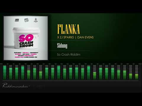 Flanka x ZJ Sparks | Dan Evens - Sidung (So Crash Riddim) [2021 Release] [HD]
