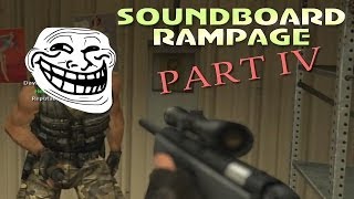 Mic Spam/Raging Part 4 [Soundboard Rampage](CSGO,Gmod)
