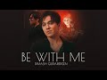 Dimash - Be With Me (Official Music Video)
