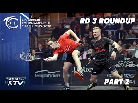 Squash: J.P. Morgan Tournament of Champions 2020 - Men's Rd 3 Roundup [Pt.2]