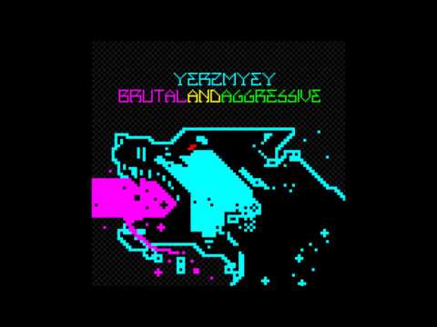 Yerzmyey - Brutal And Aggressive (Full Album) Chiptune