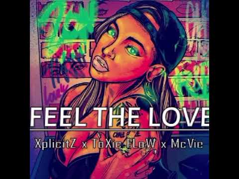 XplicitZ & Toxic Flow ft Mcvie - Feel The Love
