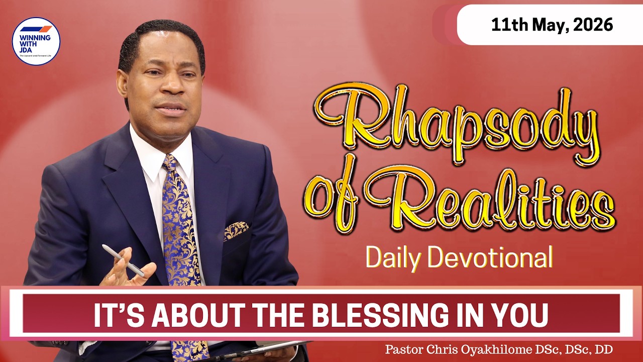 It's About the Blessing in You | 11th May 2026 | Rhapsody of Realities Daily Devotional