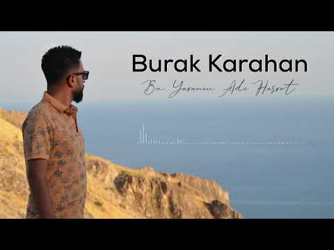 Burak Karahan - Bu Yaranın Adı Hasret | Official Sound (Cover)