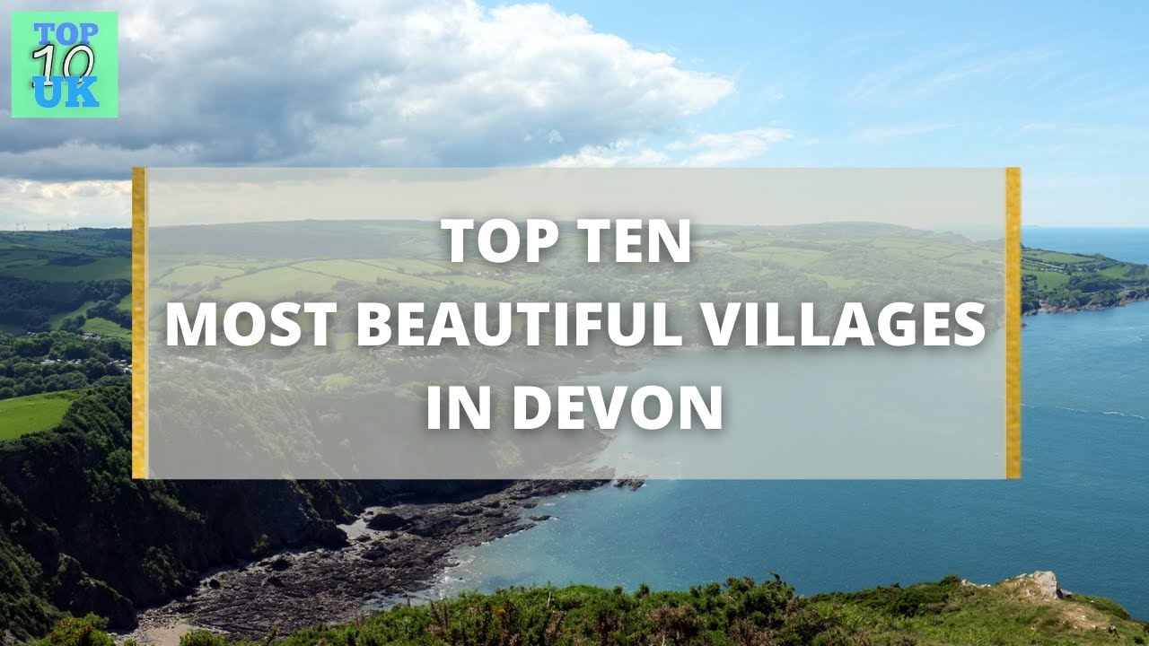 Top Ten Most Beautiful Villages In Devon
