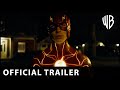 The Flash – Official Trailer - Official Warner Bros. UK & Ireland