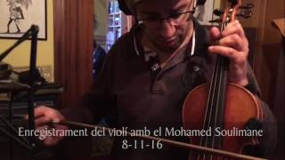 Iter Luminis - Enregistrament del violí amb el Mohamed Soulimane