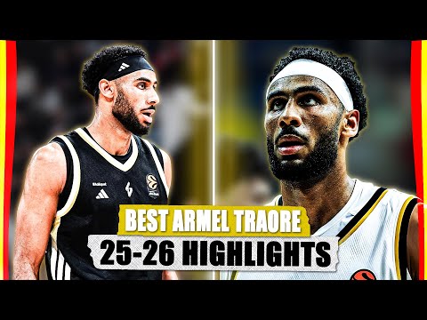 Armel Traore BEST 25-26 HIGHLIGHTS 🔥 New French EuroLeague Star?! 🌟 EL CLIP SESSION Ep. 18