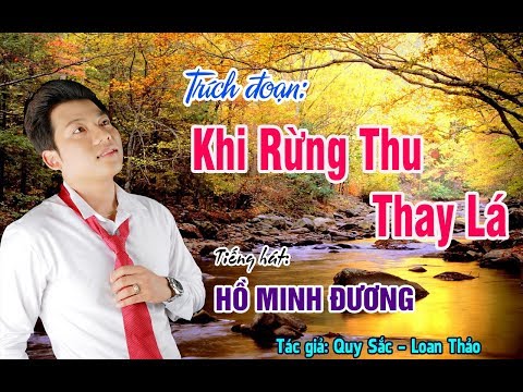 Ảnh bài hát Khi Rừng Thu Thay Lá - Thể hiện bởi Hồ Minh Đương