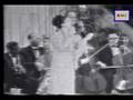 Oum Kalthoum Baed annak (part 5/11) 