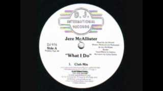 Jere McAllister - What I Do (Club Mix)