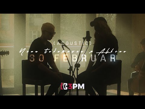 Nina Todorović x Albino - 30. Februar (Acoustic)