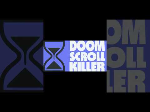 Doomscroll Killer video thumbnail