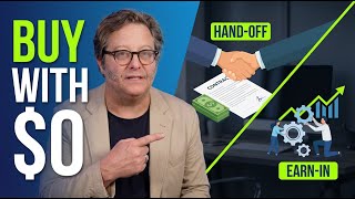 No Money Down Business Deals: Earn-Ins vs Hand-Offs