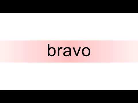 How to pronounce bravo