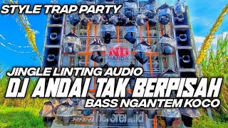 Download lagu DJ TRAP PARTY ANDAI TAK BERPISAH BASS NGANTEM BY HKS PROJECT mp3 Download lagu DJ TRAP PARTY ANDAI TAK BERPISAH BASS NGANTEM BY HKS PROJECT mp3