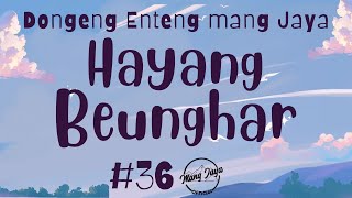Download lagu HAYANG BEUNGHAR 36, Dongeng Enteng Mang Jaya, Carita Sunda @MangJaya mp3 Download lagu HAYANG BEUNGHAR 36, Dongeng Enteng Mang Jaya, Carita Sunda @MangJaya mp3