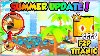 *F2P TITANIC?!* ☀️SUMMER EVENT in PET SIMULATOR 99!! (Roblox)