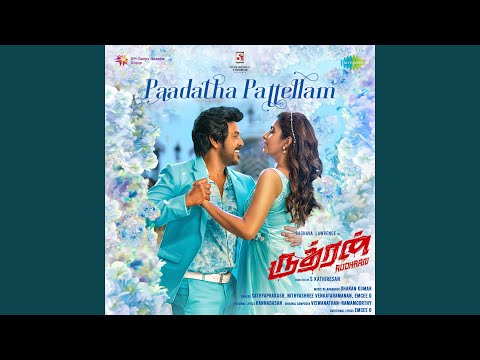 Paadatha Pattellam (From "Rudhran")