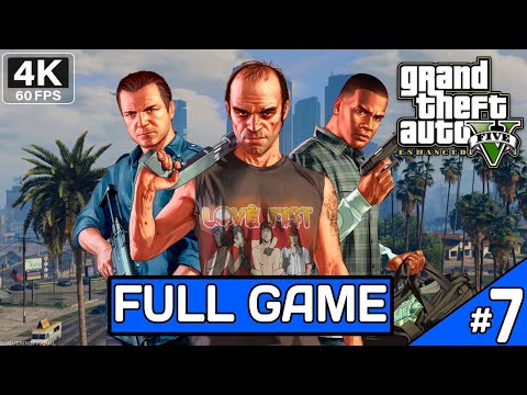 GTA 5 FULL GAME Gameplay Walkthrough Part 7 [4K 60FPS PC ULTRA] - No Commentary